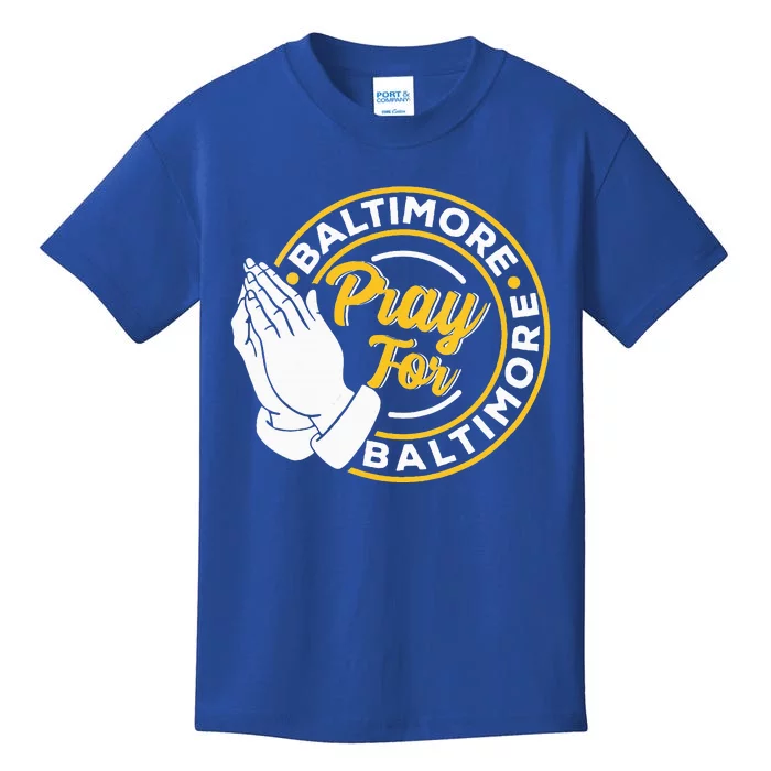 Pray For Baltimore Baltimore Strong Praying For Baltimore Kids T-Shirt