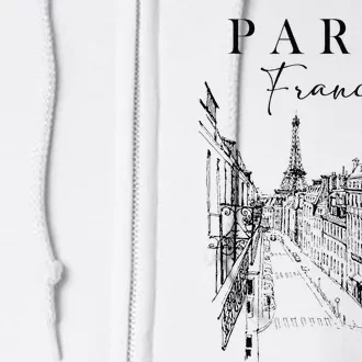 Paris France City Of Love Paris Traveling Paris Is Calling Full Zip Hoodie