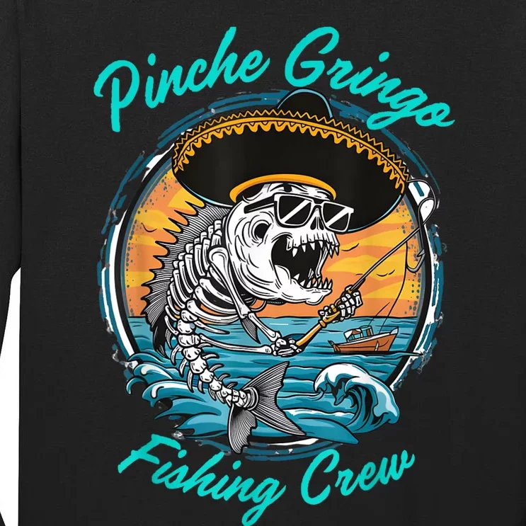 Pinchegringo Fishing Crew Tall Long Sleeve T-Shirt