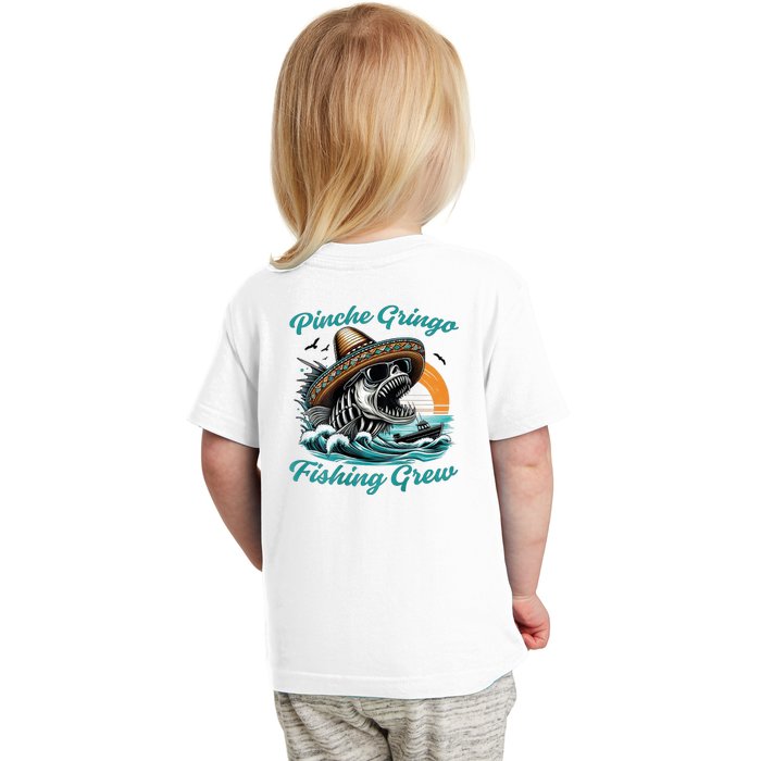 Pinchegringo Fishing Crew (On Back) Front & Back Toddler T-Shirt