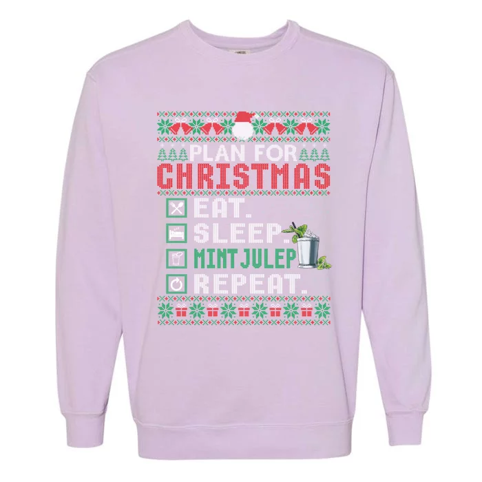 Plan For Christmas Eat Sleep Mint Julep Repeat Cocktail Gift Garment-Dyed Sweatshirt