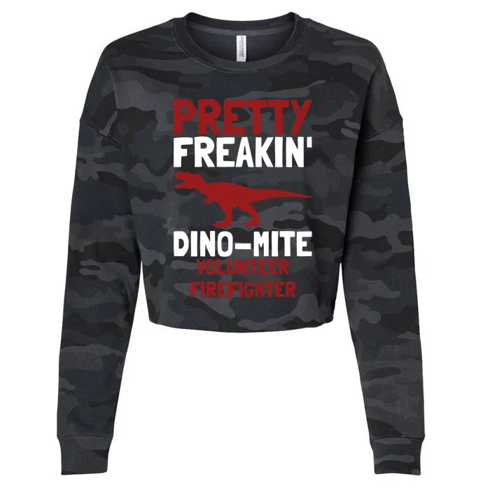 Pretty Freakin Dinomite Volunteer Firefighter Funny Gift Cropped Pullover Crew