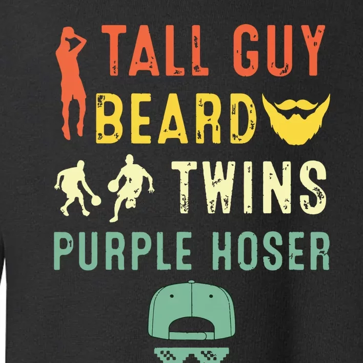 Perfect For Dude Tall Guy Beard Twins Purple Hoser Toddler Sweatshirt