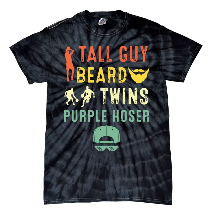 Perfect For Dude Tall Guy Beard Twins Purple Hoser Tie-Dye T-Shirt