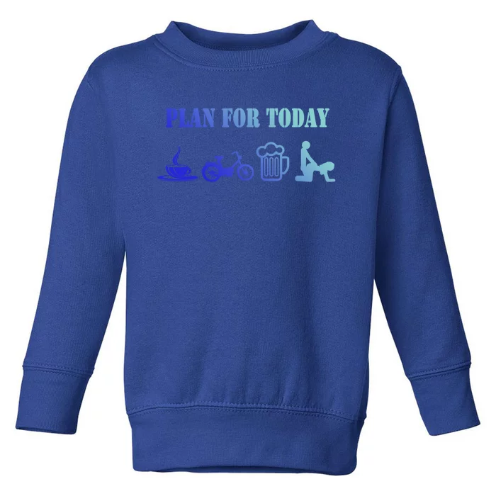 Plan For Day Moped Moped Driver Gift Toddler Sweatshirt