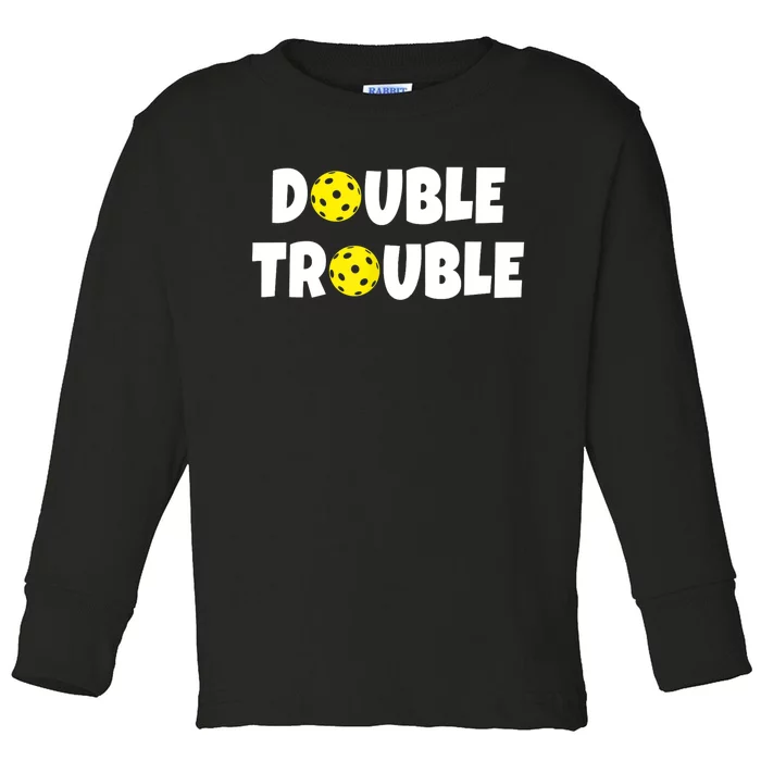 Pickleball Funny Double Trouble Team TShirt Toddler Long Sleeve Shirt