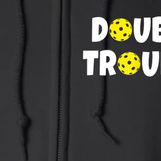 Pickleball Funny Double Trouble Team TShirt Full Zip Hoodie