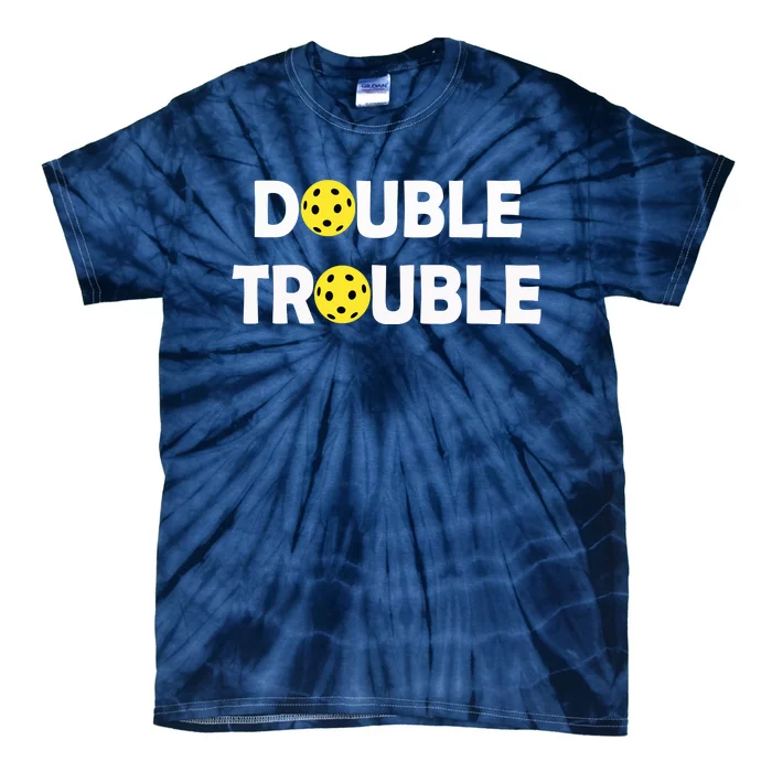 Pickleball Funny Double Trouble Team Tie-Dye T-Shirt