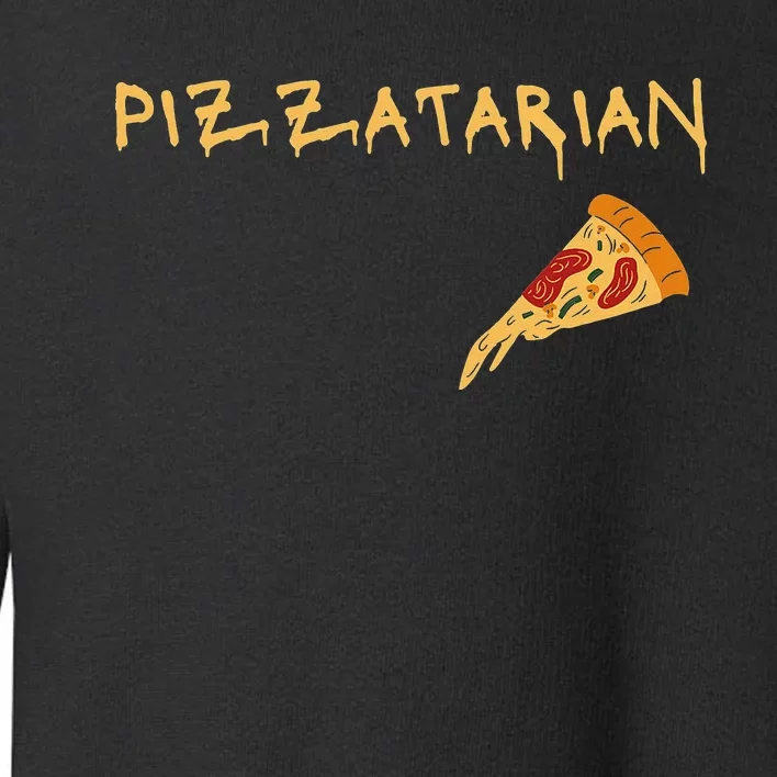 Pizzatarian funny design for Pizza Lovers Toddler Sweatshirt