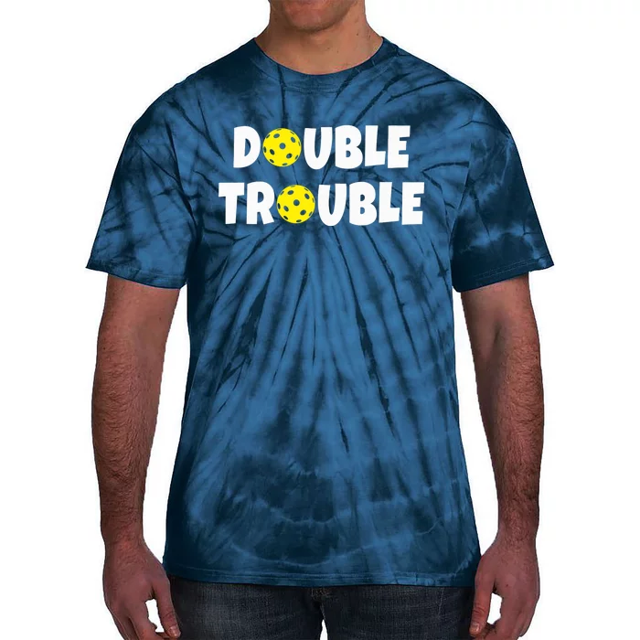 Pickleball Funny Double Trouble Team Tie-Dye T-Shirt