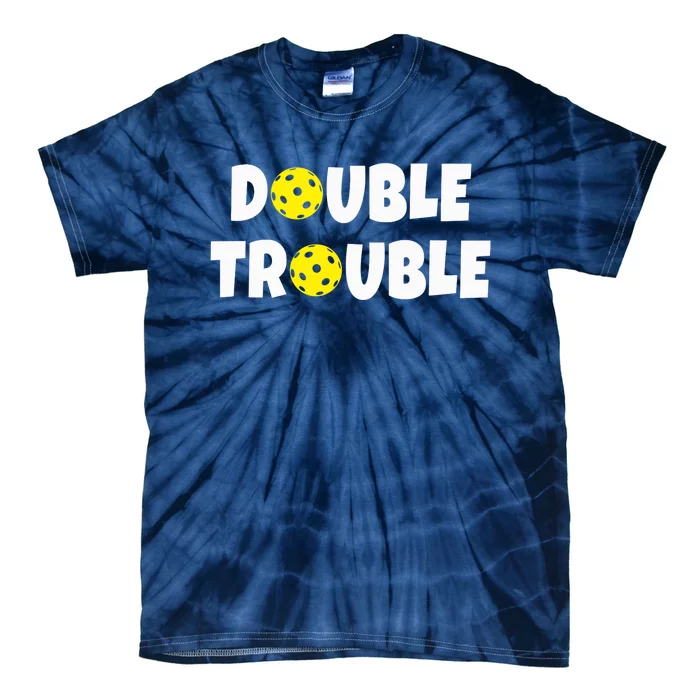 Pickleball Funny Double Trouble Team Tie-Dye T-Shirt