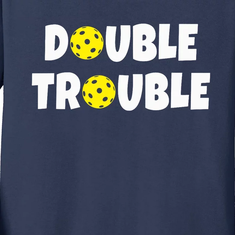 Pickleball Funny Double Trouble Team Kids Long Sleeve Shirt