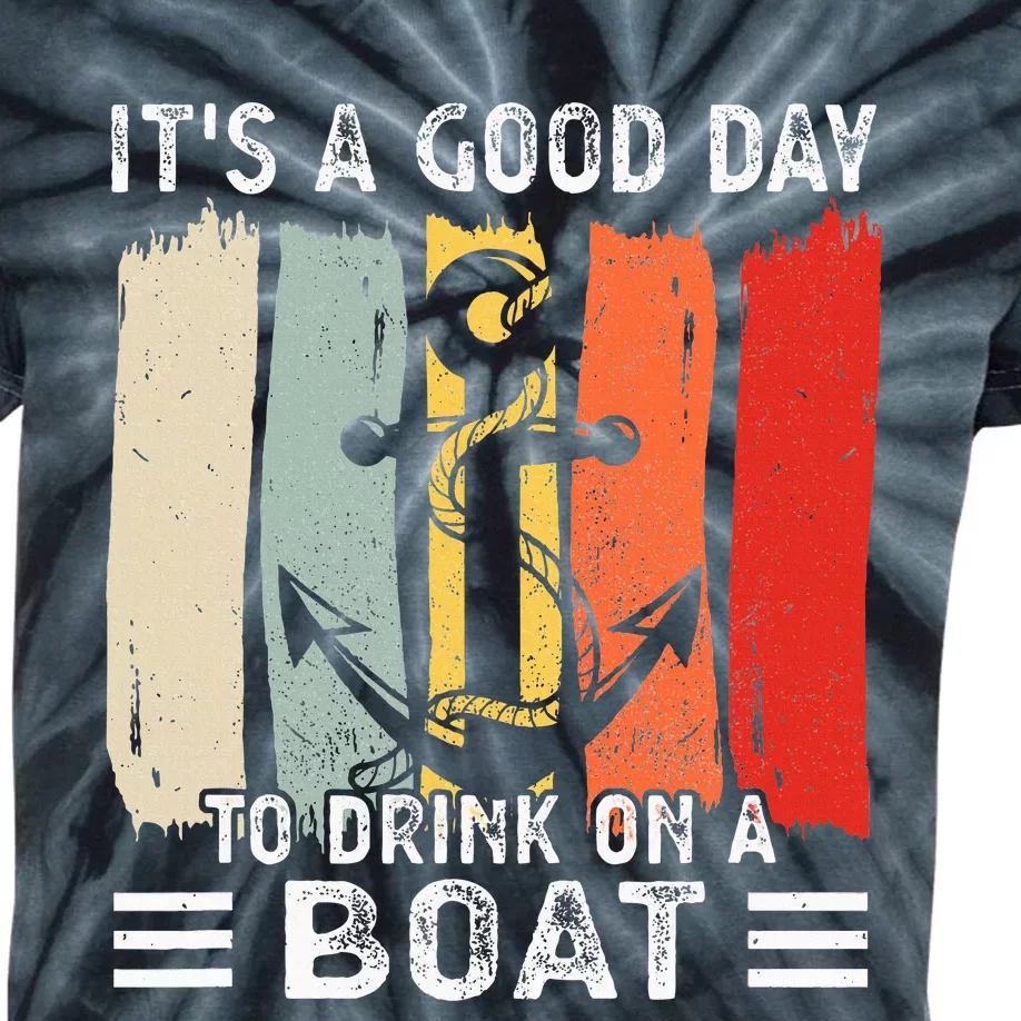 Pontoon Funny Drinking ItS A Good Day To Drink On A Boat Kids Tie-Dye T-Shirt