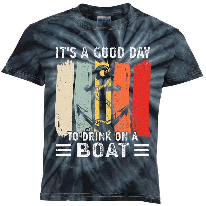 Pontoon Funny Drinking ItS A Good Day To Drink On A Boat Kids Tie-Dye T-Shirt