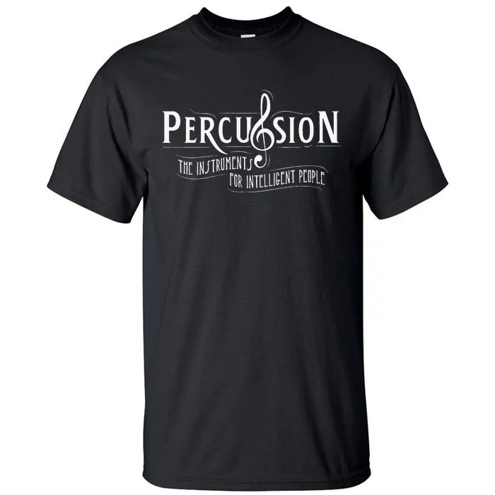 Percussion Funny Drummer Gifts Drummers Tall T-Shirt