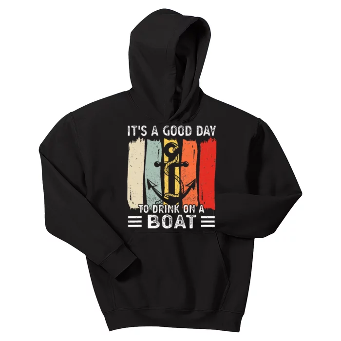 Pontoon Funny Drinking ItS A Good Day To Drink On A Boat Kids Hoodie