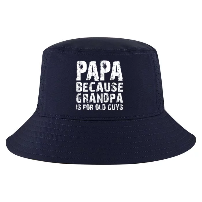 Papa Fathers Day Funny Gift Grandpa Sarcastic Humor Top Gift Cool Comfort Performance Bucket Hat