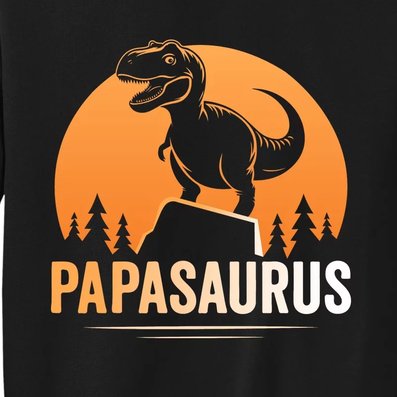 Papasaurus FatherS Day Graphic Tall Sweatshirt