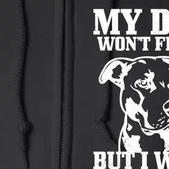 Pitbull Funny Dog Pitbull Mom Pitbull Dad Cute Gift Full Zip Hoodie