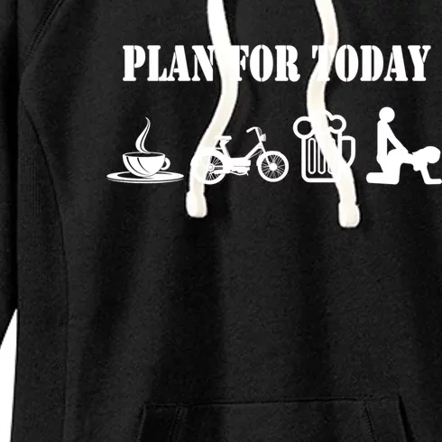 Plan For Day Moped Moped Driver Meaningful Gift Women's Fleece Hoodie