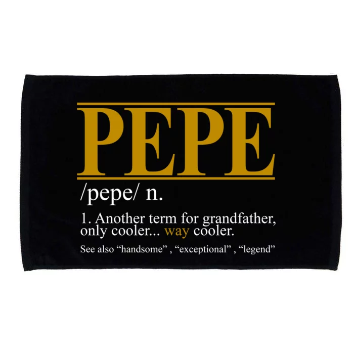 Pepe Fathers Day Gift Grandpa Definition Microfiber Hand Towel