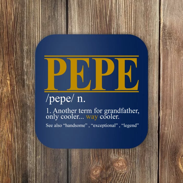 Pepe Fathers Day Gift Grandpa Definition Coaster