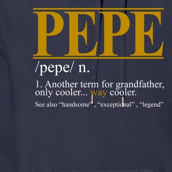 Pepe Fathers Day Gift Grandpa Definition Premium Hoodie