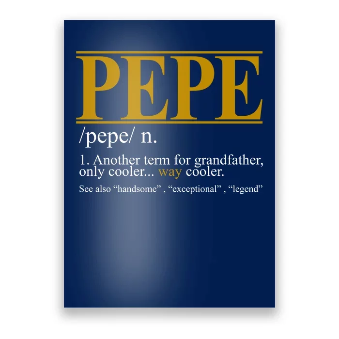 Pepe Fathers Day Gift Grandpa Definition Poster