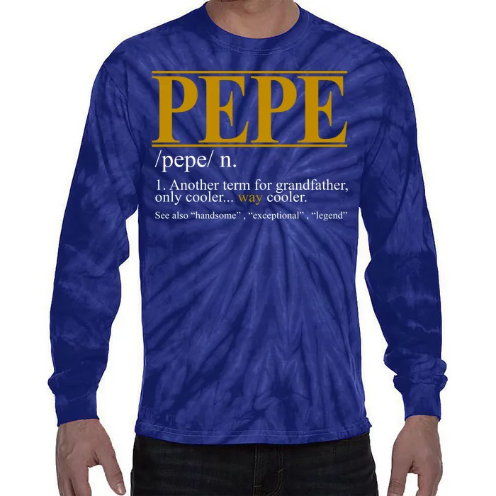 Pepe Fathers Day Gift Grandpa Definition Tie-Dye Long Sleeve Shirt