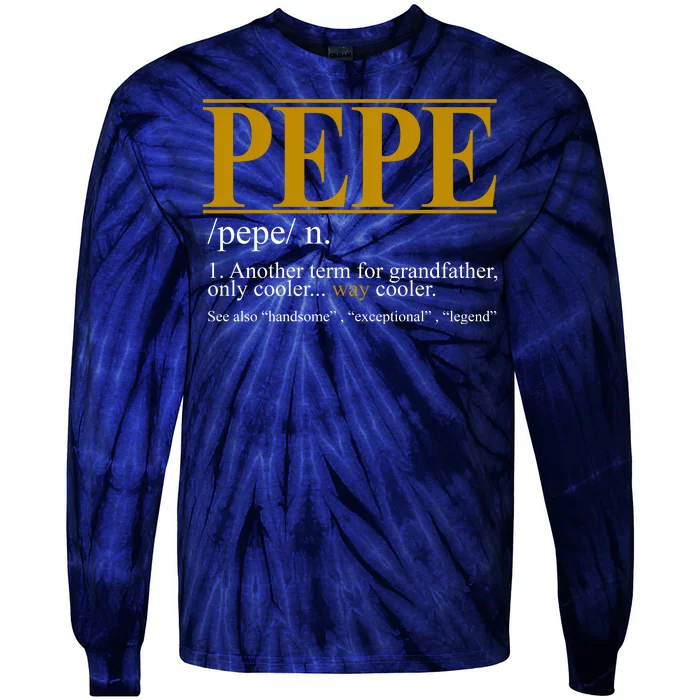 Pepe Fathers Day Gift Grandpa Definition Tie-Dye Long Sleeve Shirt