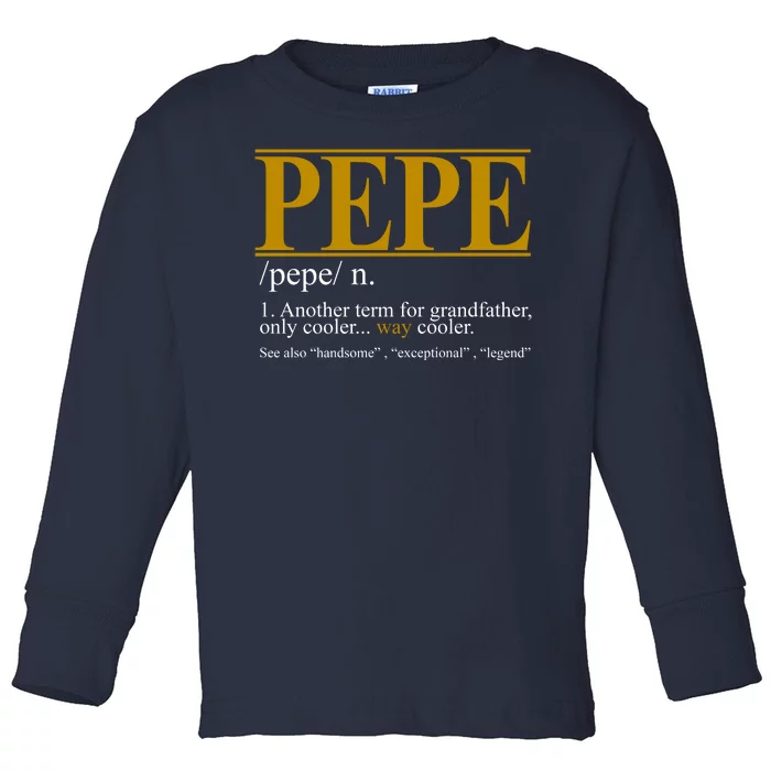 Pepe Fathers Day Gift Grandpa Definition Toddler Long Sleeve Shirt