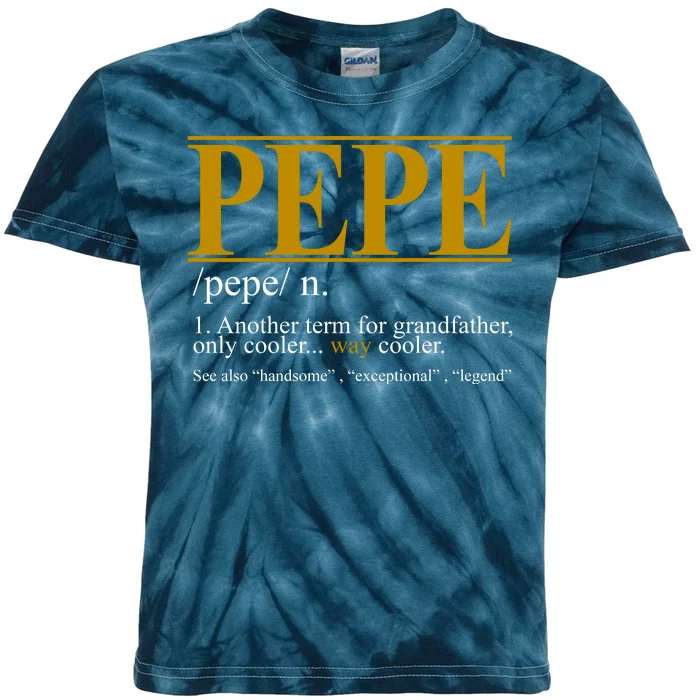 Pepe Fathers Day Gift Grandpa Definition Kids Tie-Dye T-Shirt