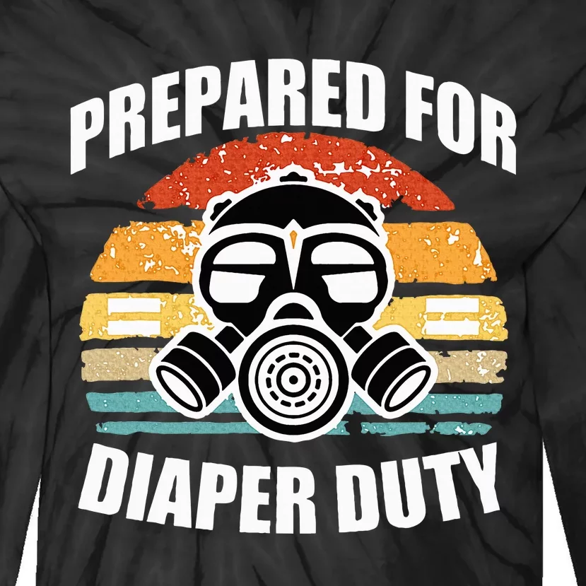 Prepared For Diaper Duty Gas Mask Tie-Dye Long Sleeve Shirt