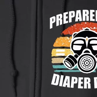 Prepared For Diaper Duty Gas Mask Full Zip Hoodie