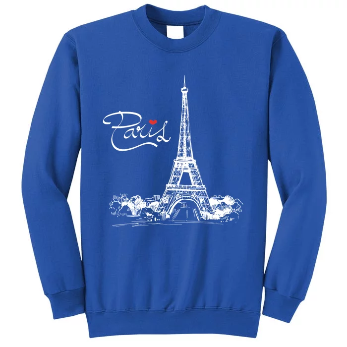 Paris France Eiffel Tower I Love Paris French Souvenir Gift Tall Sweatshirt