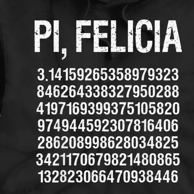 Pi, Felicia Funny Pi Day Pun Math Humor Tie Dye Hoodie