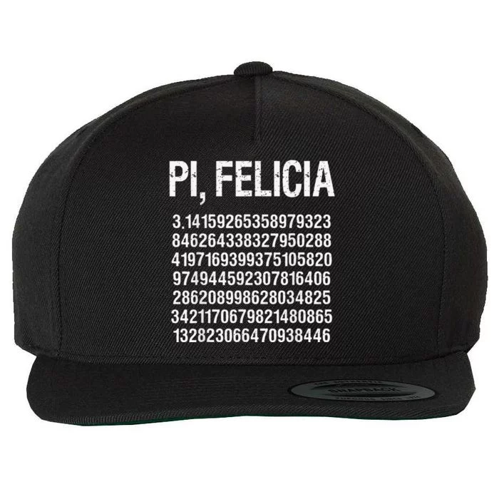 Pi, Felicia Funny Pi Day Pun Math Humor Wool Snapback Cap