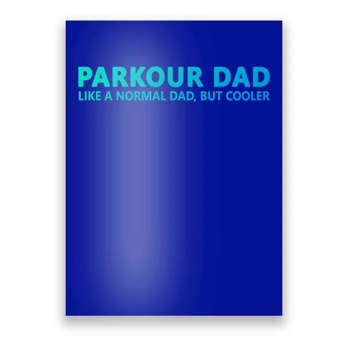 Parkour Father Free Running Parkour Dad Gift Poster