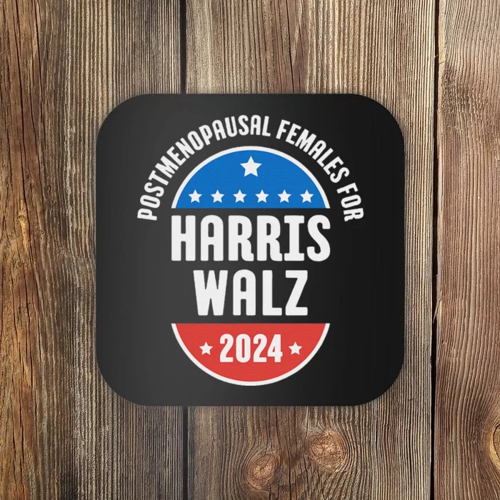 Postmenopausal Females For Harris Walz 2024 Coaster