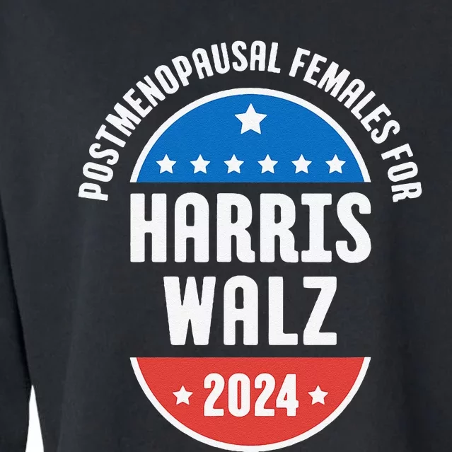 Postmenopausal Females For Harris Walz 2024 Cropped Pullover Crew