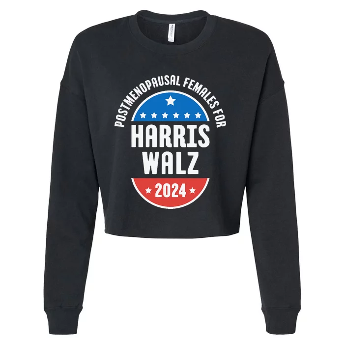 Postmenopausal Females For Harris Walz 2024 Cropped Pullover Crew