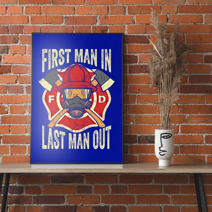 Proud Firefighter First In Last Out Fire Gift Poster