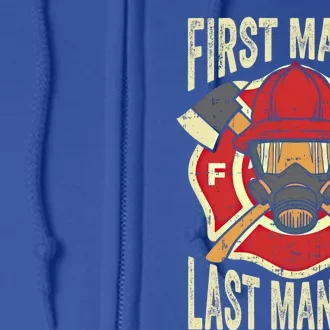 Proud Firefighter First In Last Out Fire Gift Full Zip Hoodie