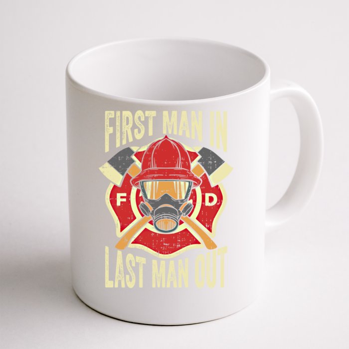 Proud Firefighter First In Last Out Fire Gift Front & Back Coffee Mug