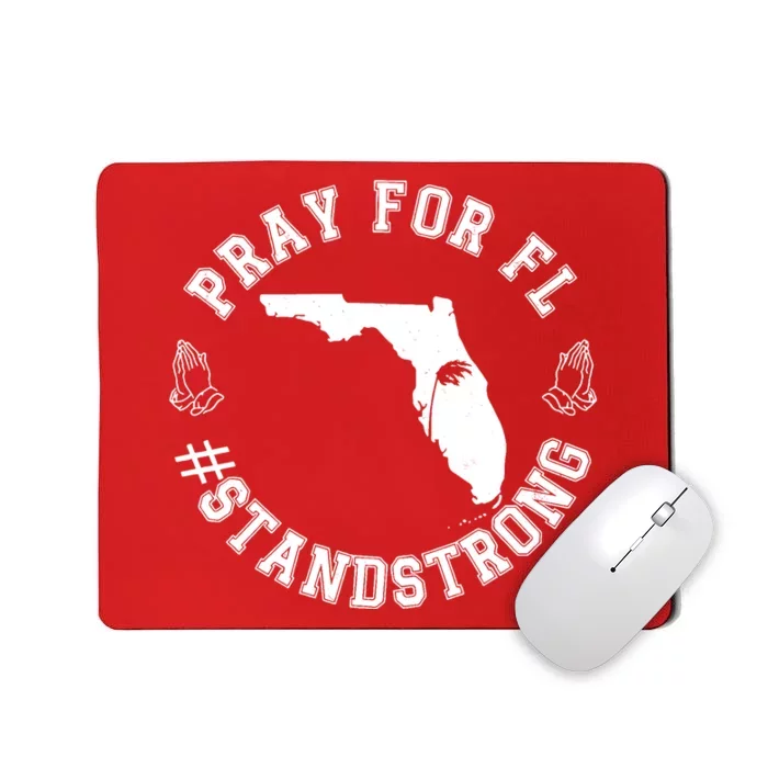 Pray For Florida Stand Strong Hurricane Mousepad