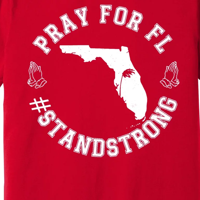 Pray For Florida Stand Strong Hurricane Premium T-Shirt