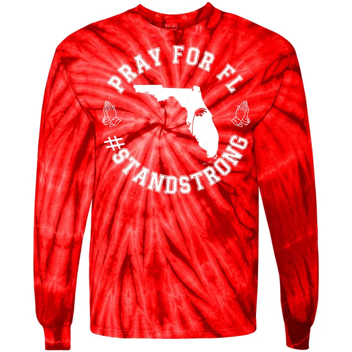 Pray For Florida Stand Strong Hurricane Tie-Dye Long Sleeve Shirt