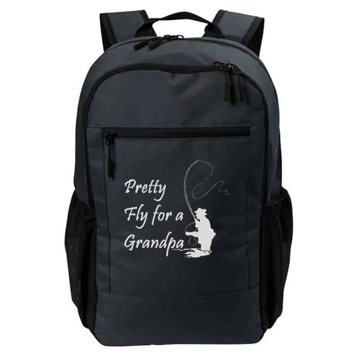 Pretty Fly For A Grandpa Fly Fishing Daily Commute Backpack