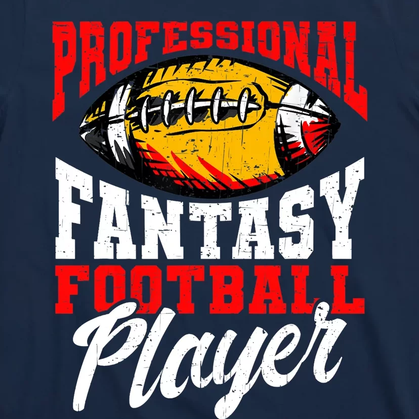 Professional Fantasy Football Player, Fantasy Football T-Shirt