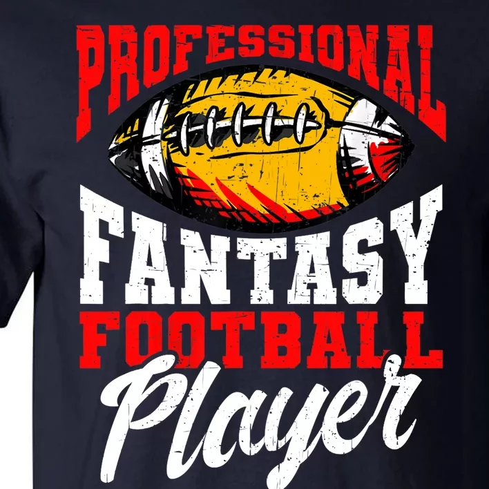 Professional Fantasy Football Player, Fantasy Football Tall T-Shirt